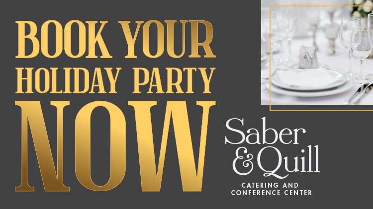 Book Your Holiday Party Now at Saber & Quill Book Your Holiday Party Now at Saber & Quill